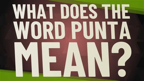 what does punta mean in spanish.